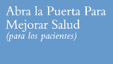 Abra la Puerta Para Mejorar Salud (para los pacientes)